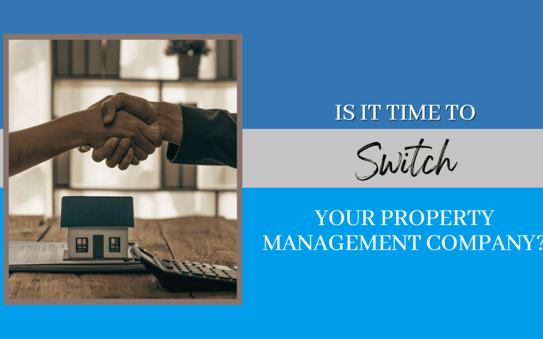 Is it Time to Switch Your Property Management Company?