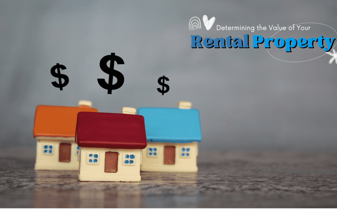 Determining the Value of Your Rental Property
