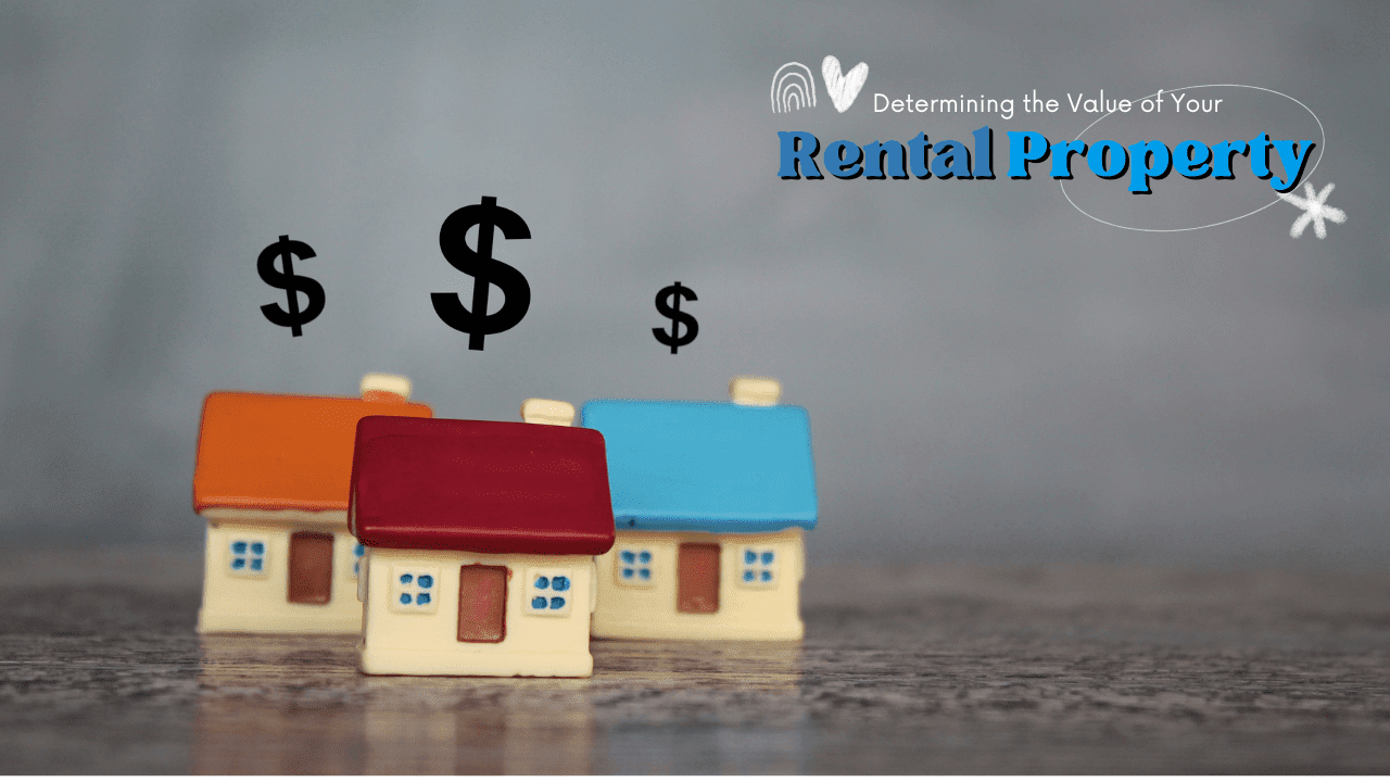 Determining the Value of Your Rental Property