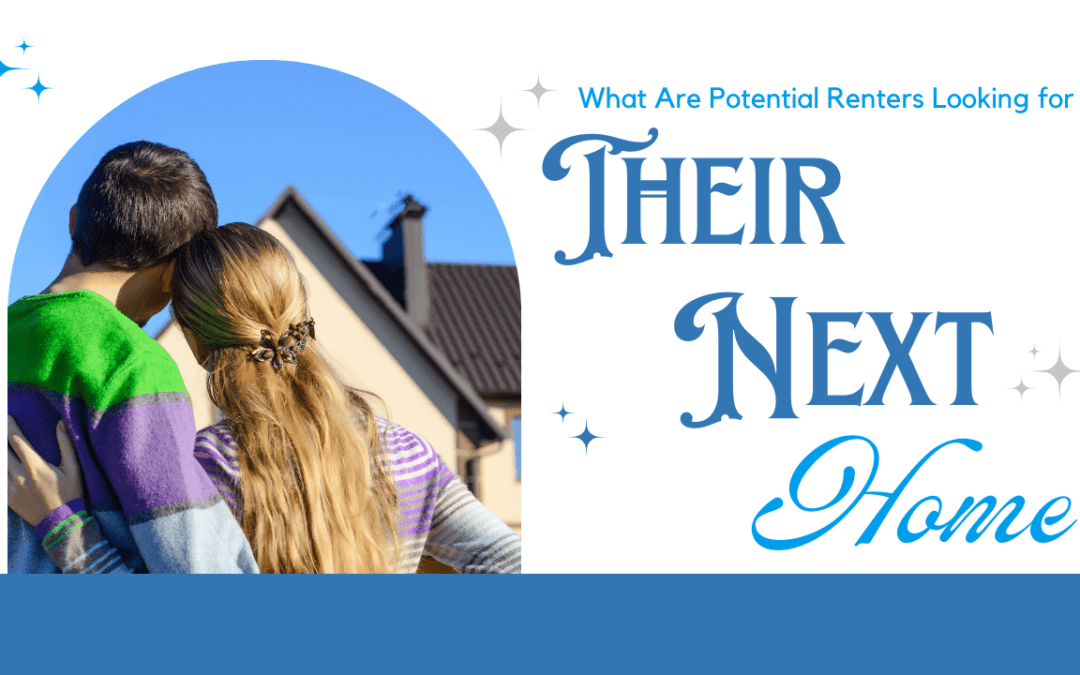 What Are Potential Renters Looking for in Their Next Home?