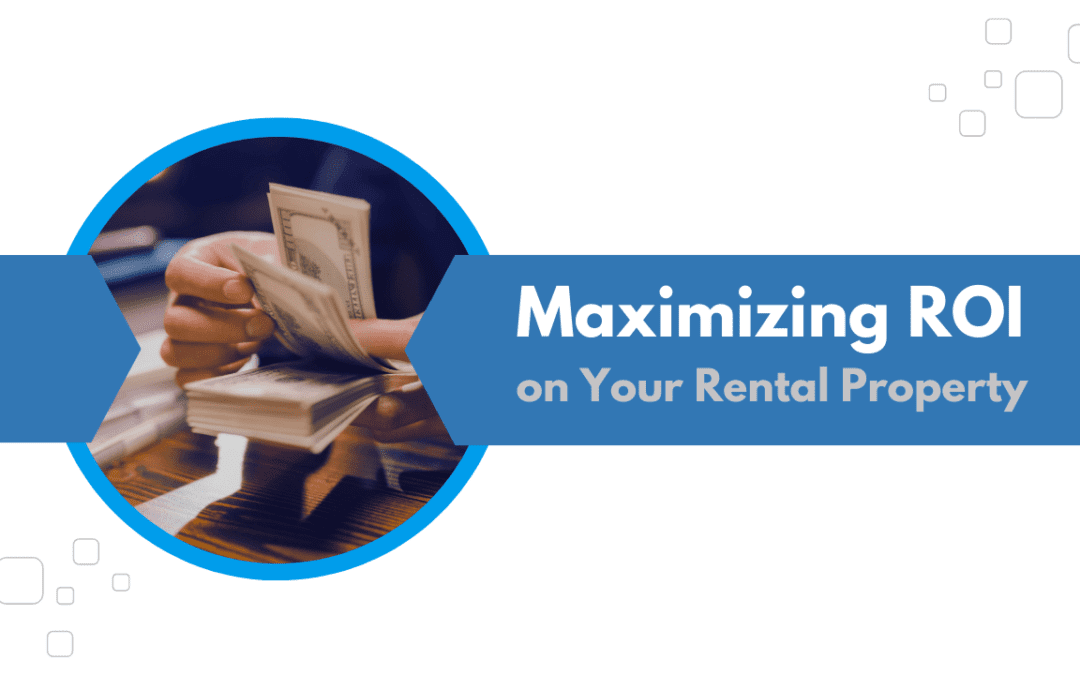 Maximizing ROI on Your Conway Rental Property