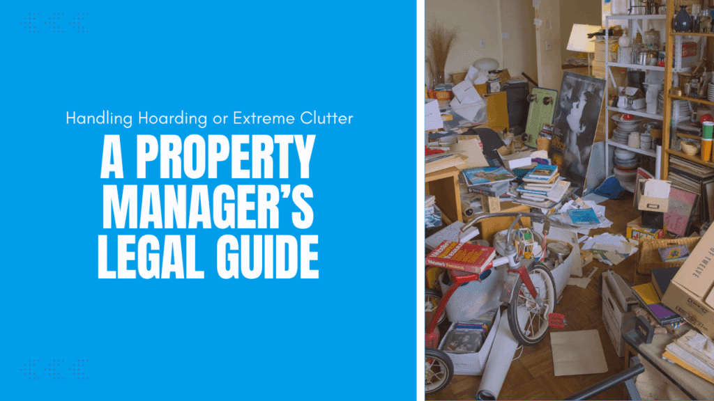 Handling Hoarding or Extreme Clutter: A Property Manager’s Legal Guide - Article Banner
