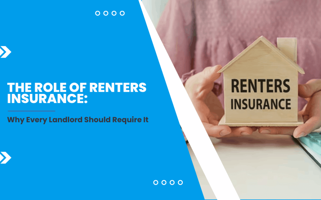 The Role of Renters Insurance: Why Every Myrtle Beach Landlord Should Require It
