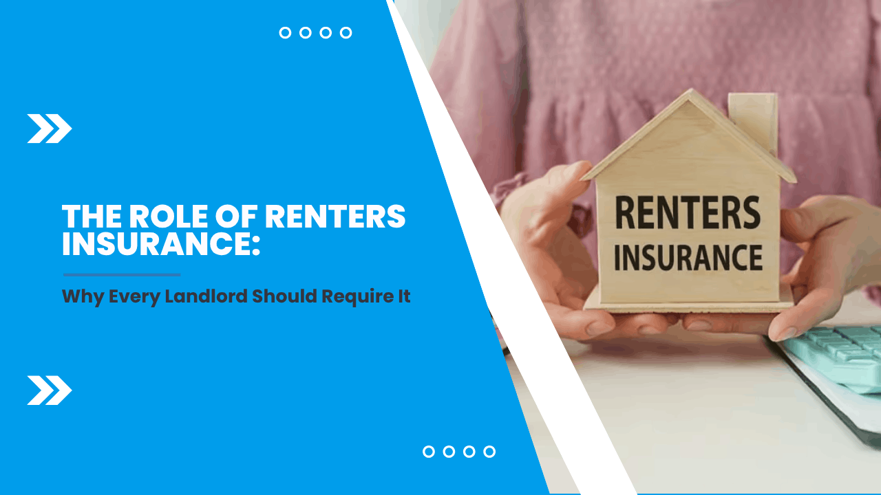 The Role of Renters Insurance: Why Every Myrtle Beach Landlord Should Require It