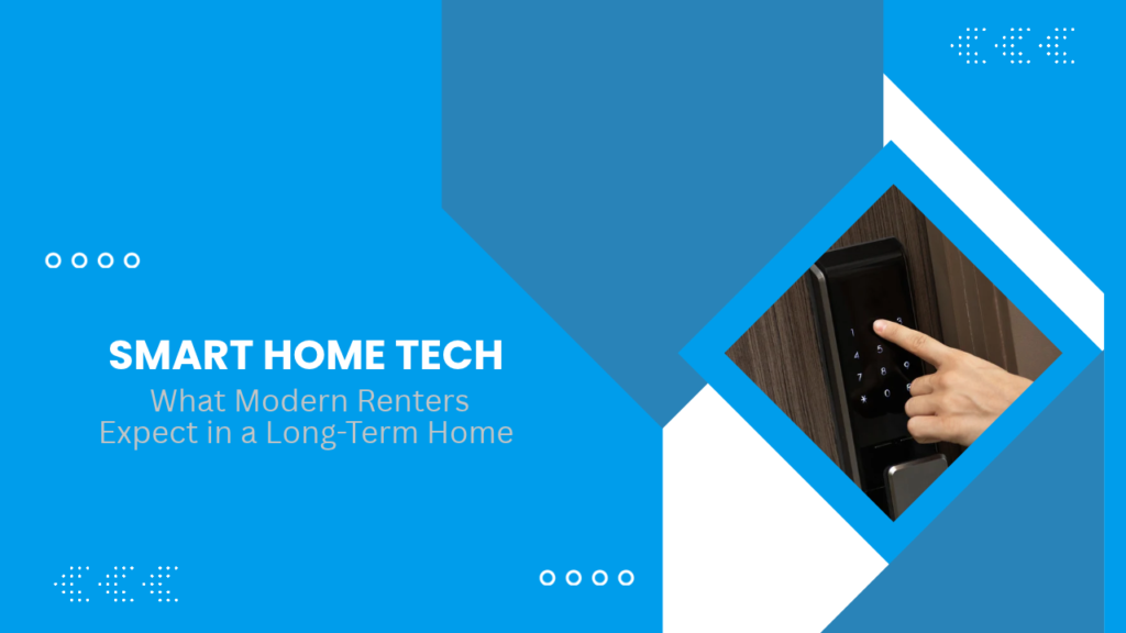 Smart Home Features Myrtle Beach Renters Value Most Smart Home Tech What Modern Myrtle Beach Renters Expect in a Long-Term Home - Article Banner